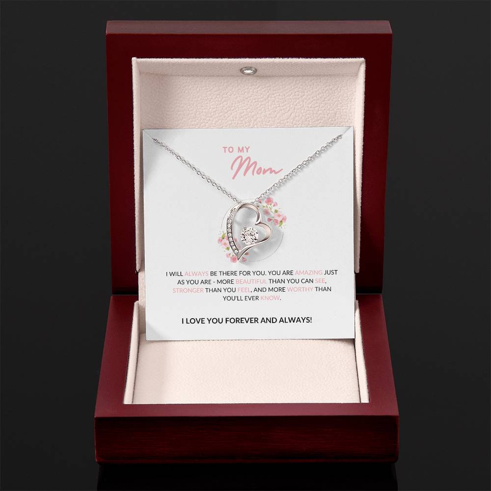 To My Mom - I Will Always Be There For You - Forever Love Necklace