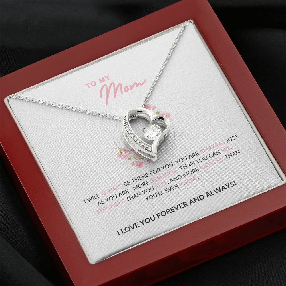 To My Mom - I Will Always Be There For You - Forever Love Necklace