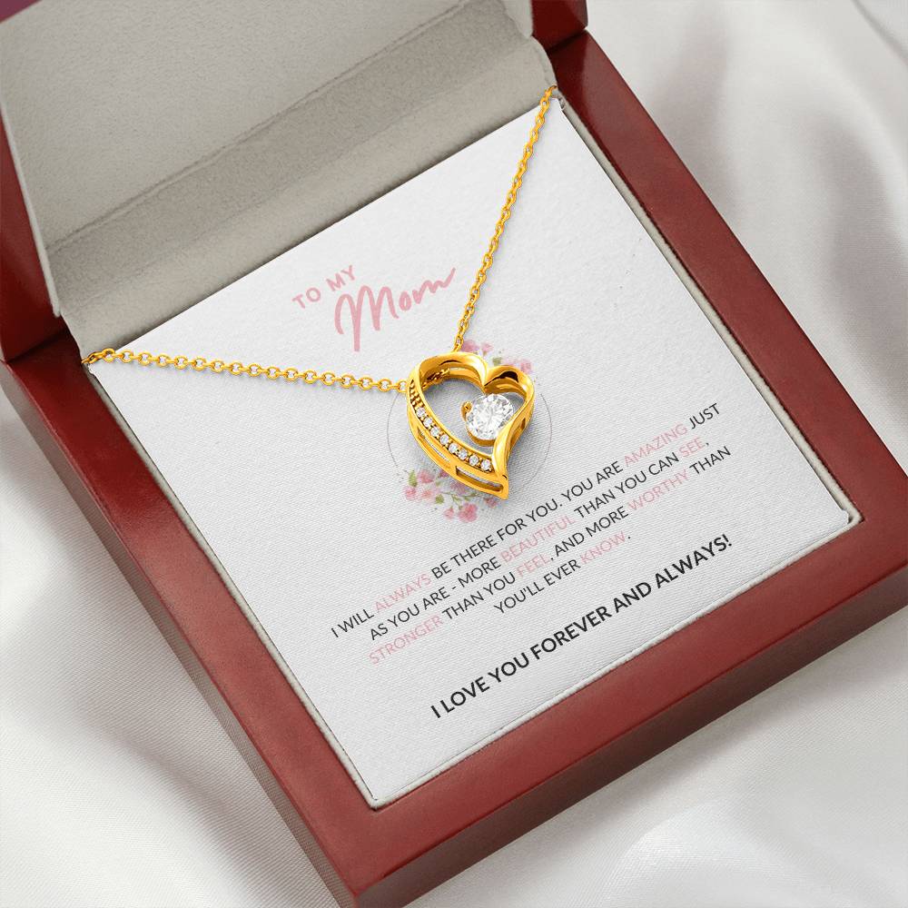 To My Mom - I Will Always Be There For You - Forever Love Necklace