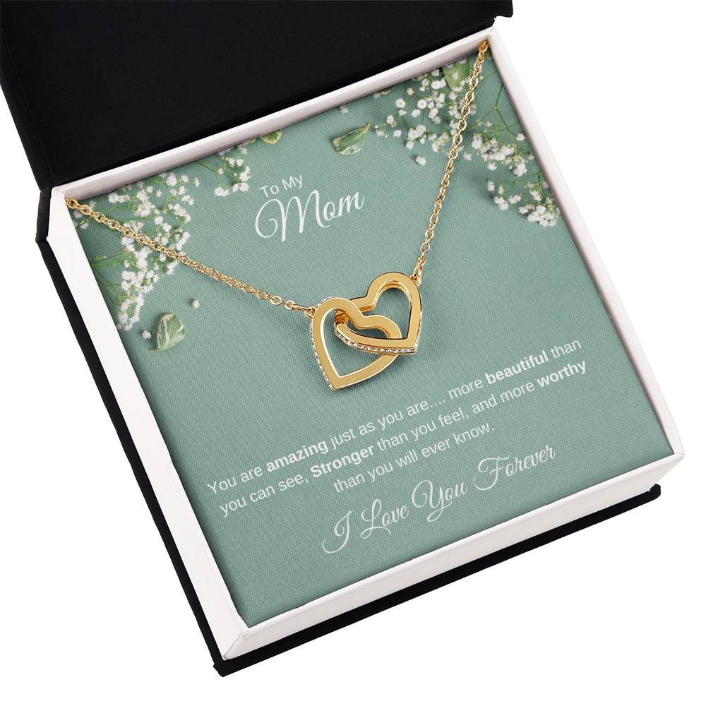 You Are Amazing Just As You Are - To My  Mom - Interlocking Heart Necklace