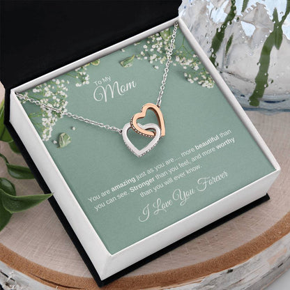 You Are Amazing Just As You Are - To My  Mom - Interlocking Heart Necklace