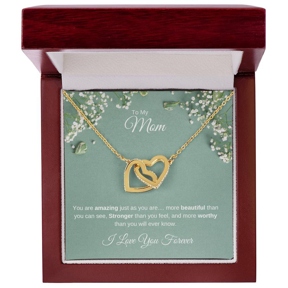 You Are Amazing Just As You Are - To My  Mom - Interlocking Heart Necklace