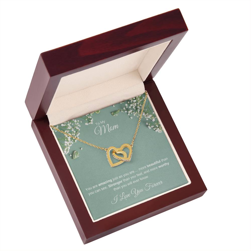 You Are Amazing Just As You Are - To My  Mom - Interlocking Heart Necklace