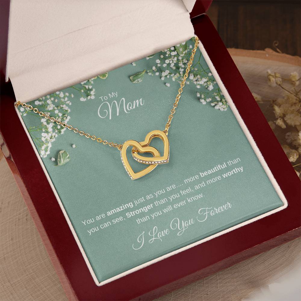 You Are Amazing Just As You Are - To My  Mom - Interlocking Heart Necklace