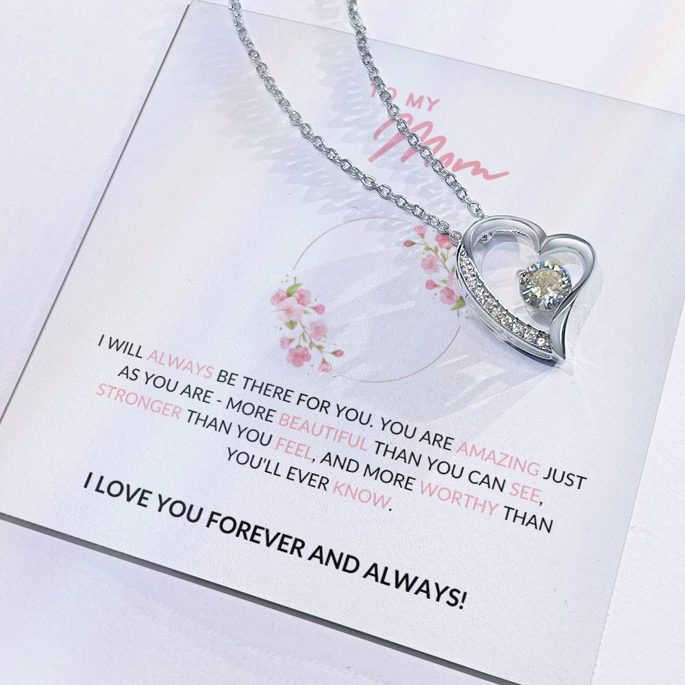 To My Mom - I Will Always Be There For You - Forever Love Necklace