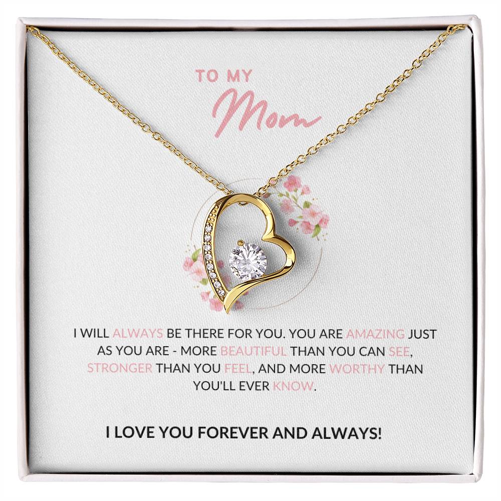 To My Mom - I Will Always Be There For You - Forever Love Necklace